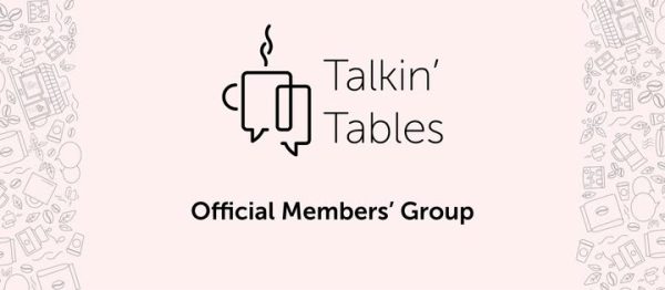 Talkin’ Tables, a place here for you and a chat.
